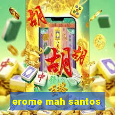 erome mah santos